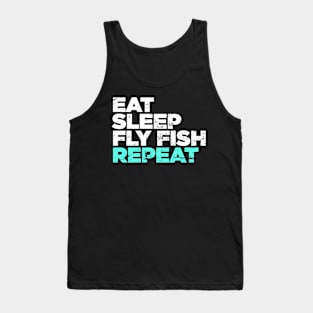 Eat, Sleep, Fly Fish, Repeat | Funny Fly Fishing Graphic Tank Top